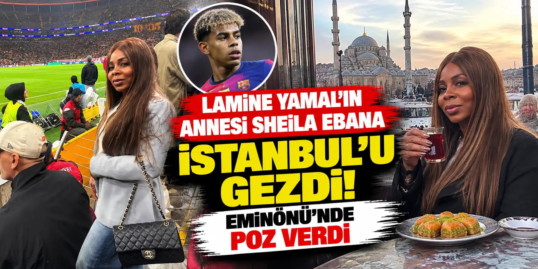 Lamine Yamal’ın Annesi Sheila Ebana İstanbul’a Hayran Kaldı! Eminönü’nde Poz Verdi