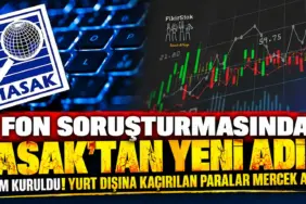 MASAK Soruşturmasında Yeni Adım