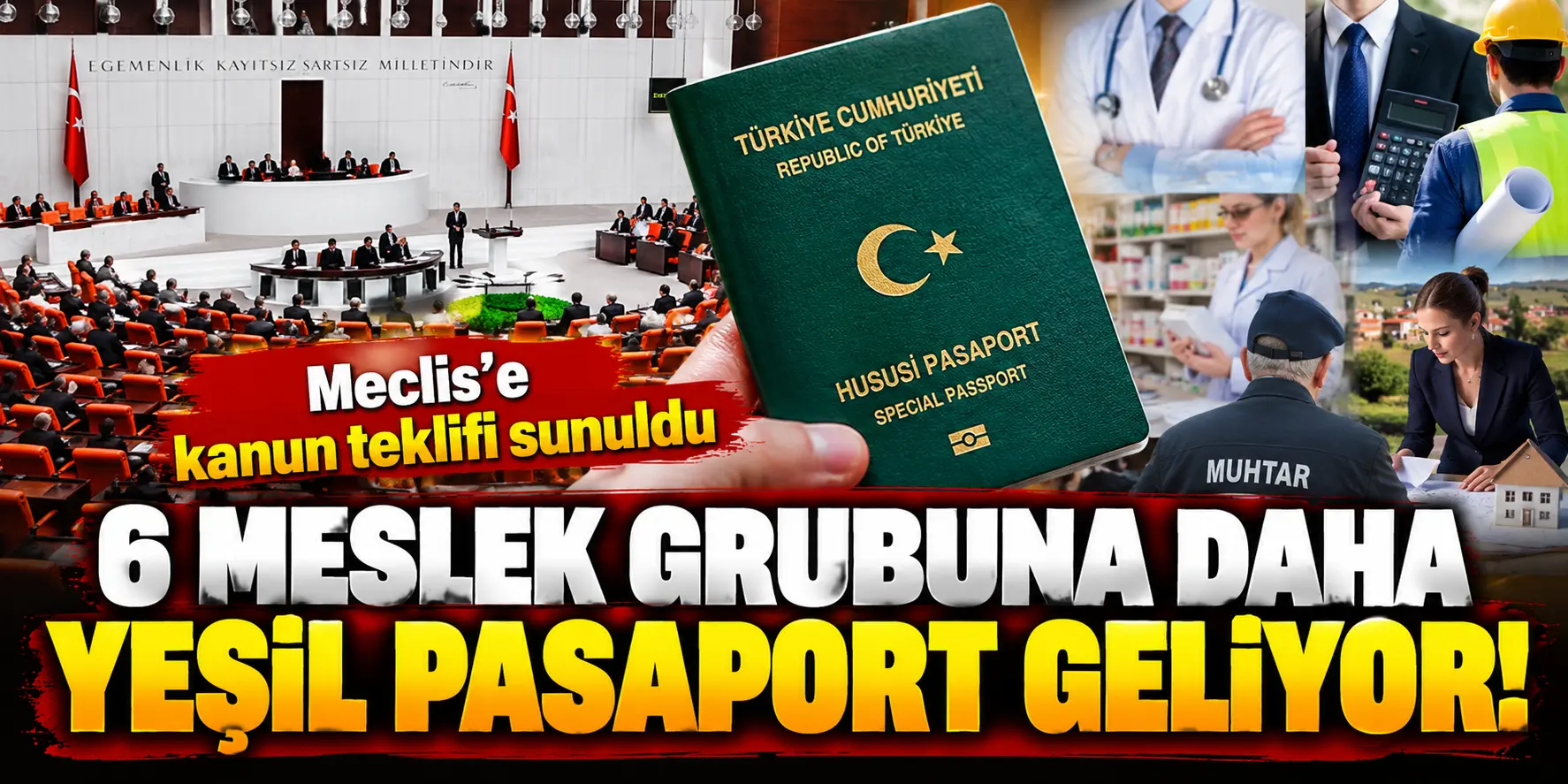 Meslek Grubuna Yeşil Pasaport Teklifi: Düzenleme Meclis Gündemindeunuldu.