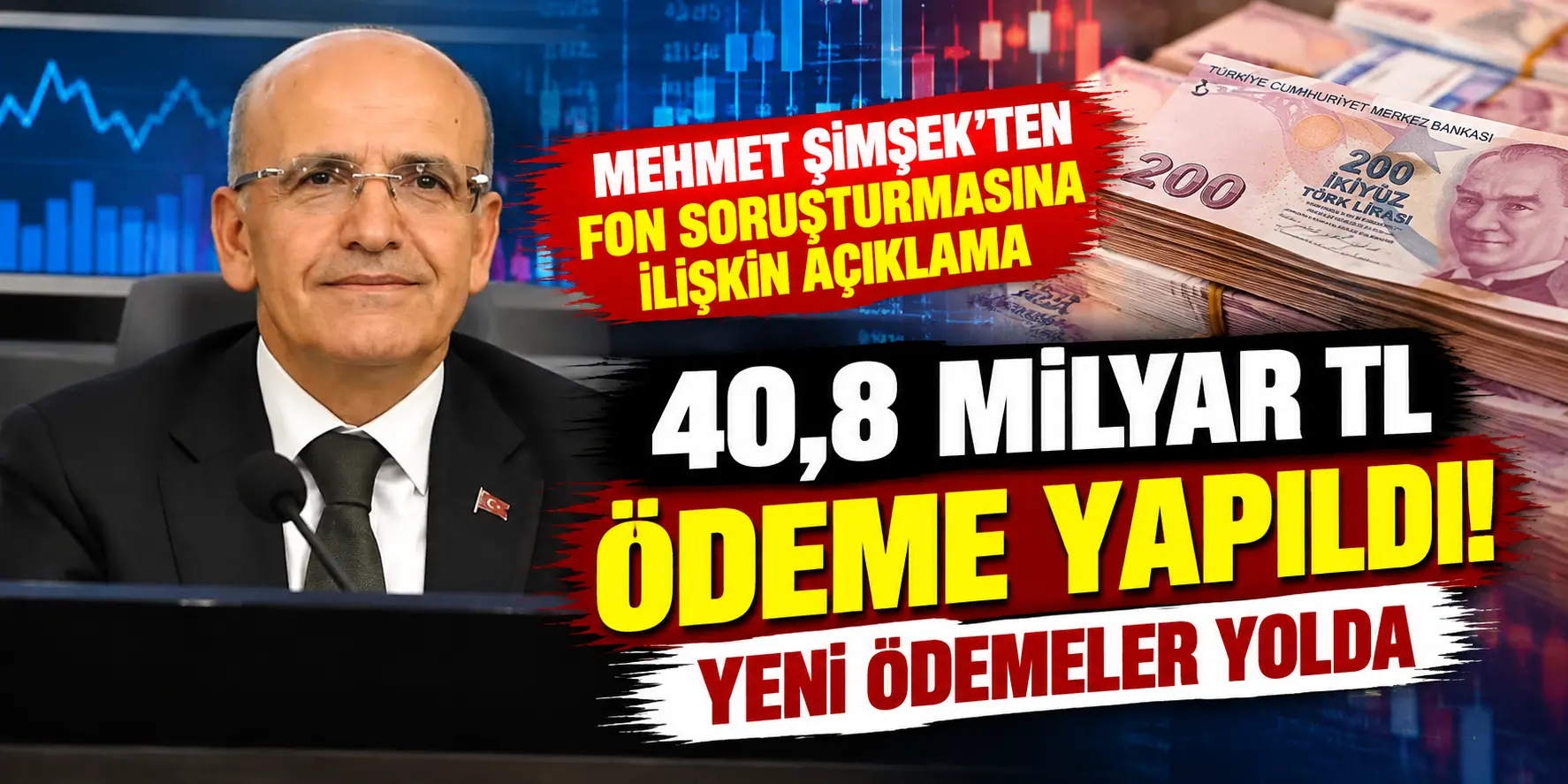 Mehmet Şimşek’ten Fon Soruşturmasında Kritik Açıklama: 40,8 Milyar TL Ödendi, Yeni Ödemeler Yolda!