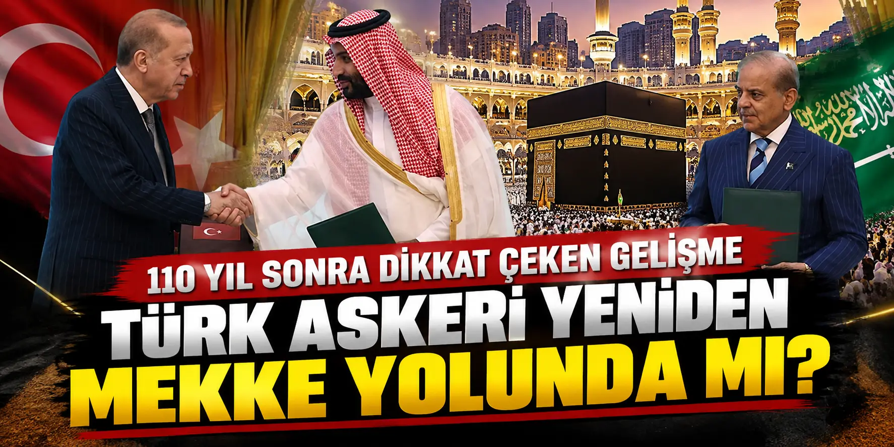 Mekke Savunma Anlaşmasında Kritik Aşama: Türk Askeri Suudi Arabistan’a Gidecek mi?