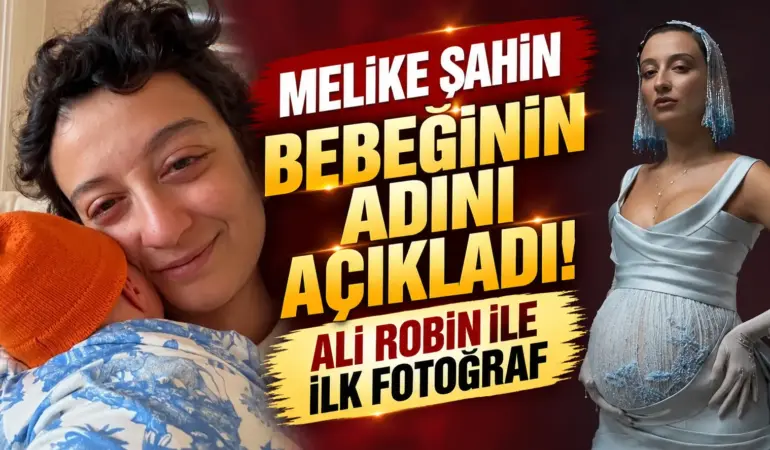 Melike Şahin bebeğinin adını ilk kez açıkladı! Oğlu Ali Robin ile ilk fotoğrafını paylaştı