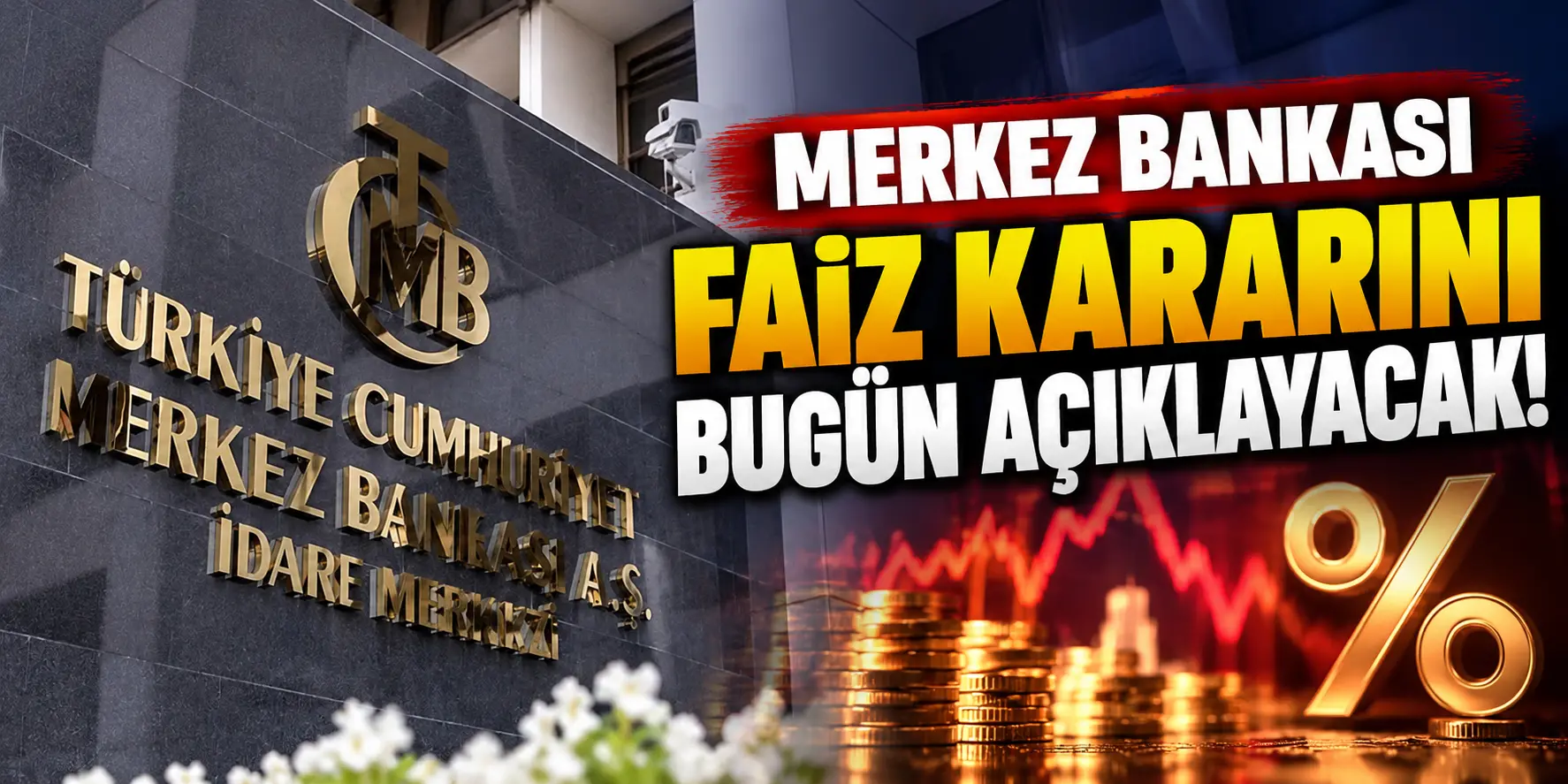 Merkez Bankası faiz kararı bugün açıklanıyor! Gözler saat 14.00’te