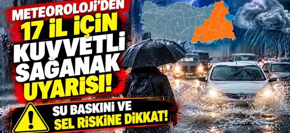 Meteoroloji’den 17 İl İçin Sel Uyarısı