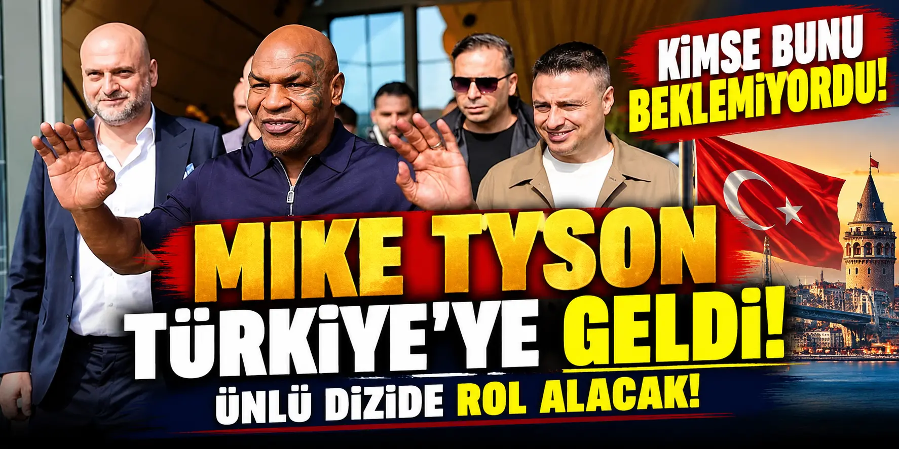 Mike Tyson Türkiye’ye Geldi! Dünyaca Ünlü Boksör Tuzlu Kahve Dizisinde Rol Alacak