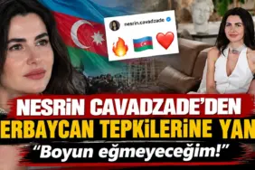 Nesrin Cavadzade’den Azerbaycan Tepkilerine Yanıt