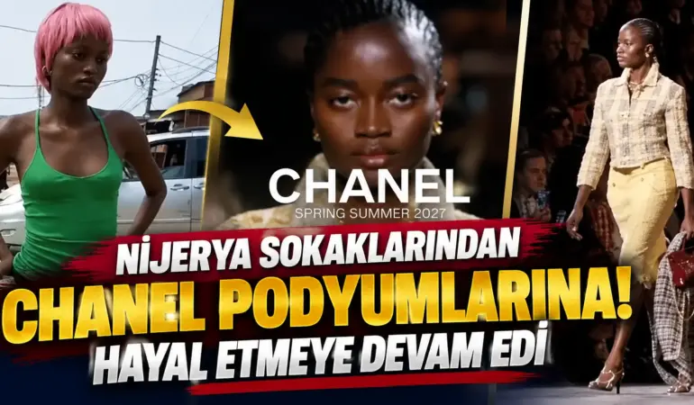 Nijerya sokaklarından Chanel podyumuna: Rachel Ojuromi’nin hayali gerçek oldu!