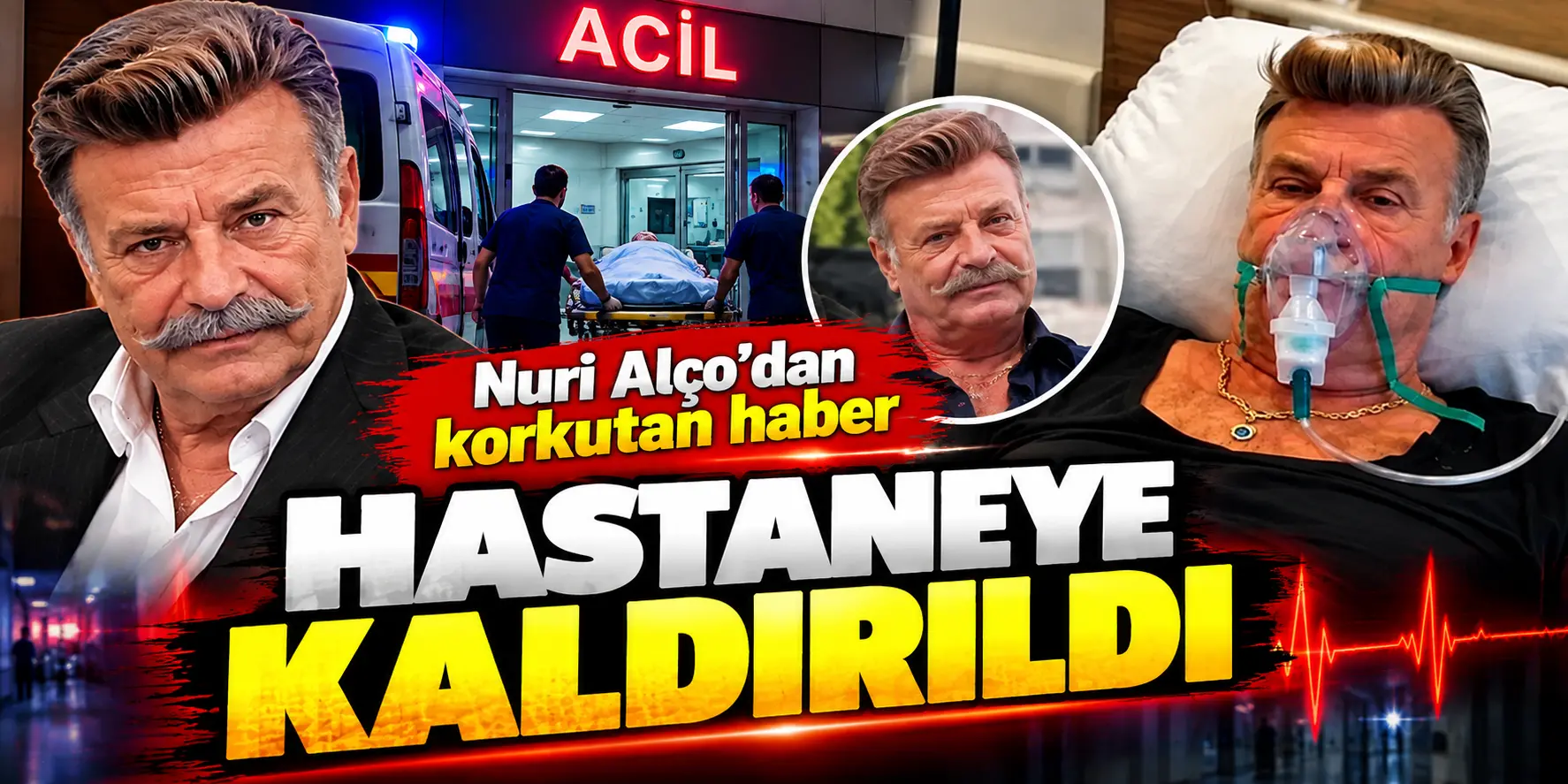 Nuri Alço Hastaneye Kaldırıldı: Usta Oyuncunun Sağlık Durumu Merak Konusu