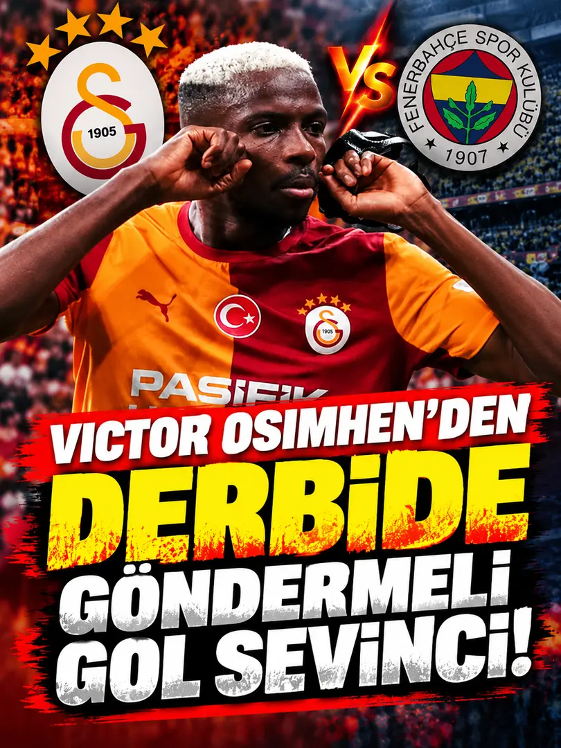 Victor Osimhen’den Fenerbahçe Derbisinde Olay Gol Sevinci! “Fener Ağlama” Göndermesi