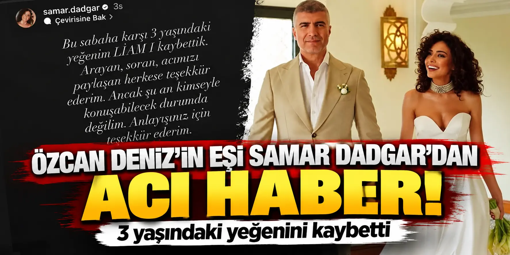 Özcan Deniz’in eşi Samar Dadgar’dan acı haber! 3 yaşındaki yeğenini kaybetti