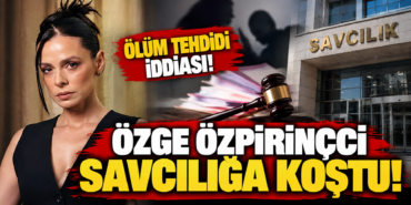 Özge Özpirinçci Adliye Gündeminde