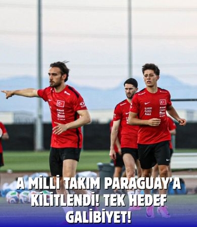 Milliler Paraguay hazırlığında: Galibiyet planı devrede