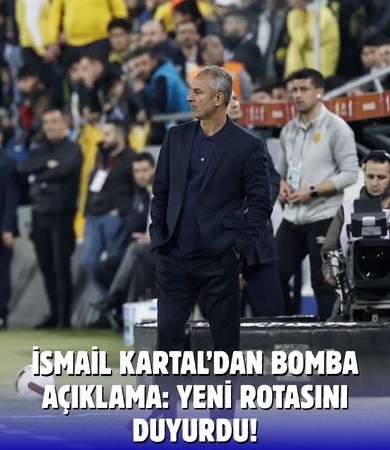 İsmail Kartal’dan sürpriz çıkış: Avrupa ve Arap yarımadası mesajı