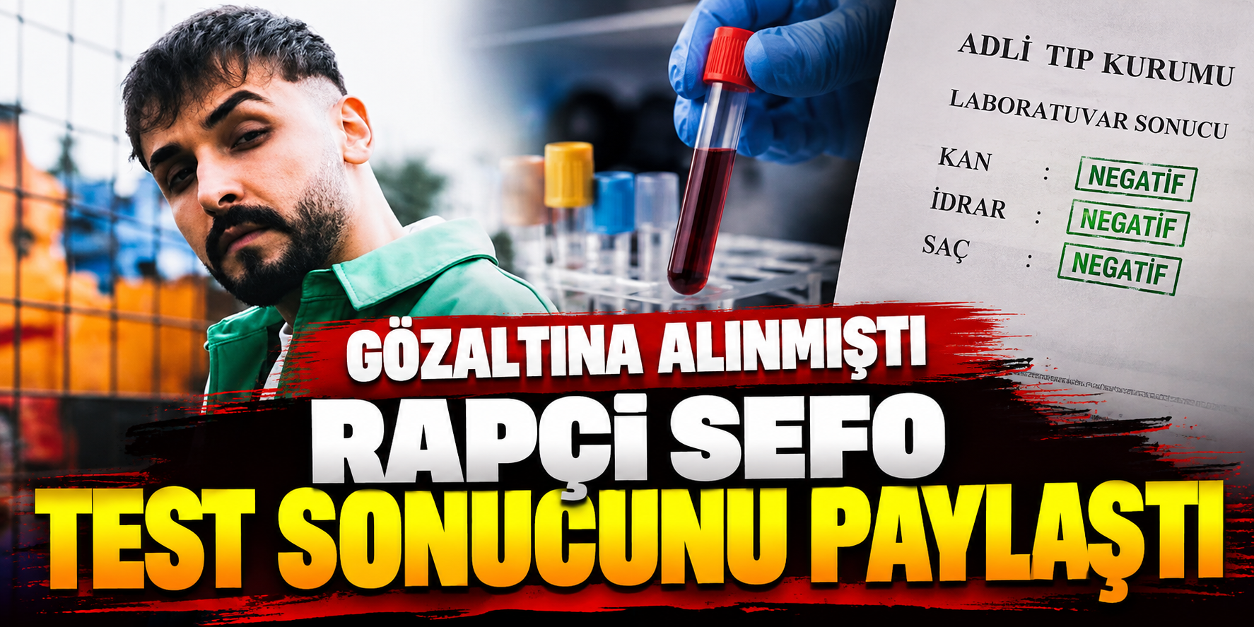 Sefo Test Sonucunu Açıkladı: Kan, İdrar ve Saç Örnekleri Negatif Çıktı