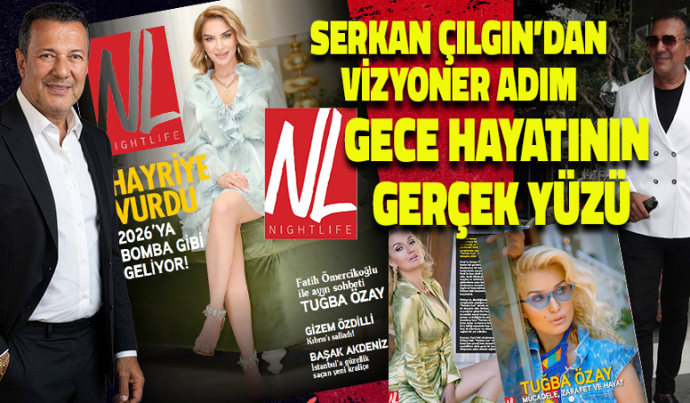 GECE HAYATININ YENİ YÜZÜ: EĞLENCENİN SINIRLARINI ZORLAYAN SERKAN ÇILGIN’IN VİZYONER YAKLAŞIMI