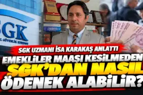 SGK Uzmanı Emeklilere Ödenek Rehberi