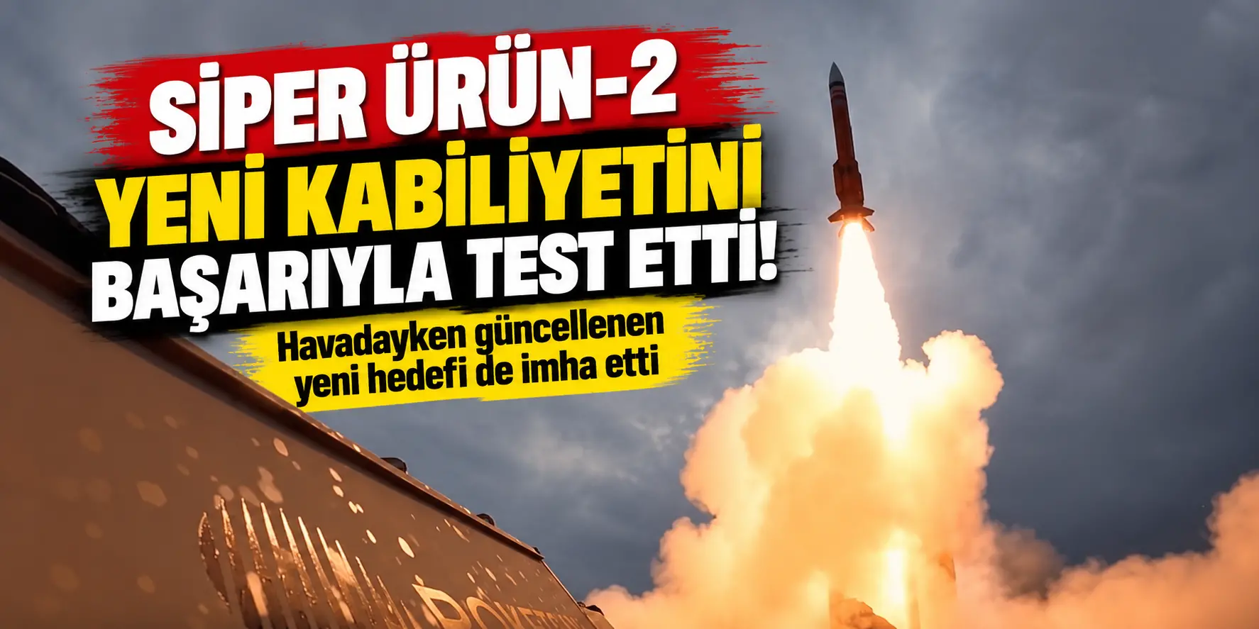 SİPER Ürün-2’den Tarihî Başarı! Havada Hedef Değiştirip Tam İsabetle Vurdu