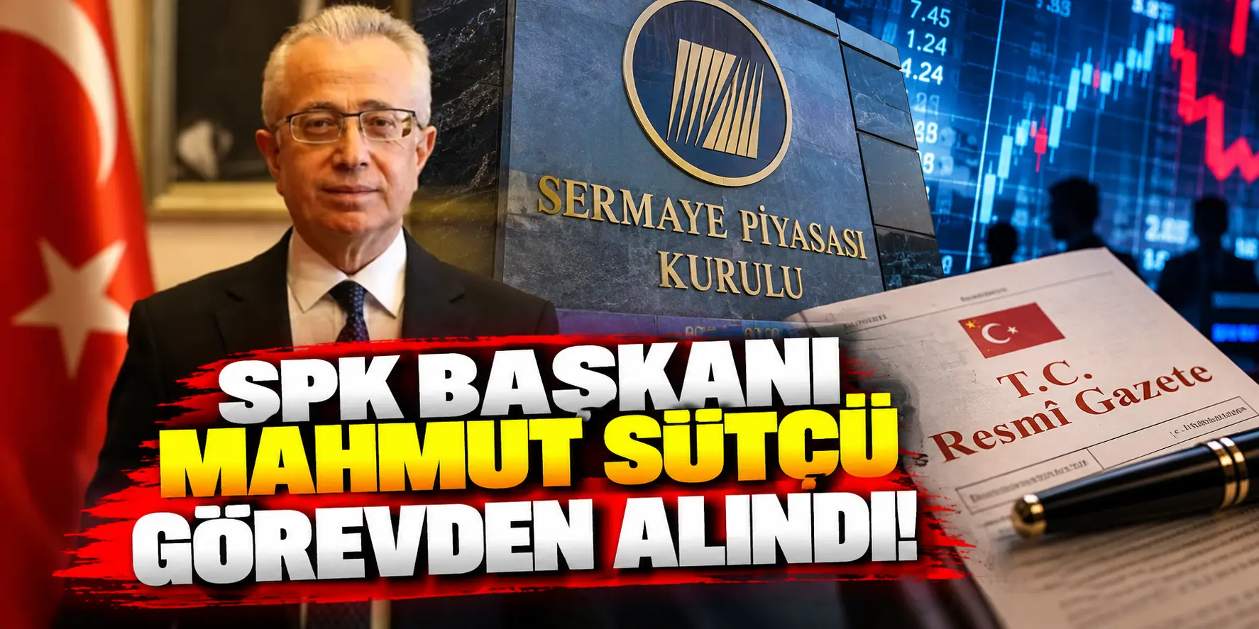 SPK’de Sürpriz Görevden Alma! Başkan Mahmut Sütcü Görevden Alındı