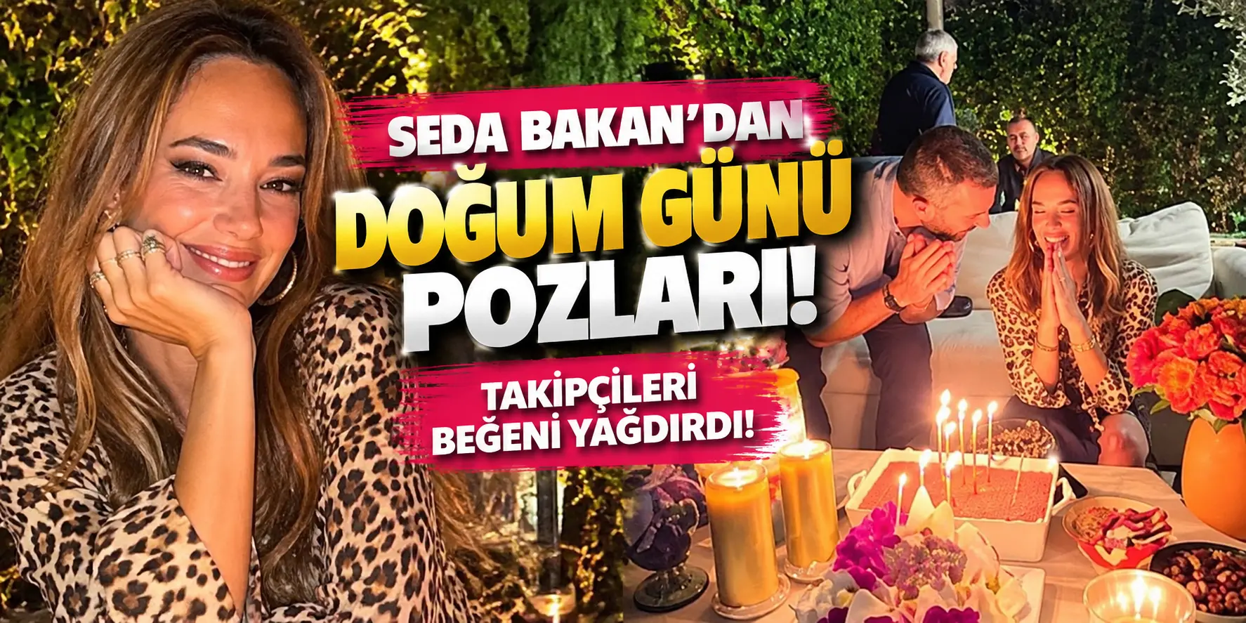 Seda Bakan 41 Yaşına Girdi! Doğum Günü Pozları Sosyal Medyada Büyük İlgi Gördü