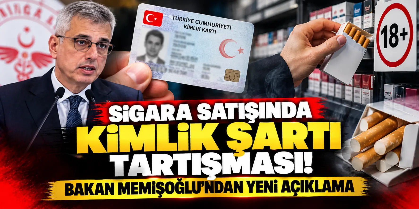 Sigara satışında kimlik şartı tartışması! Bakan Memişoğlu’ndan yeni açıklama