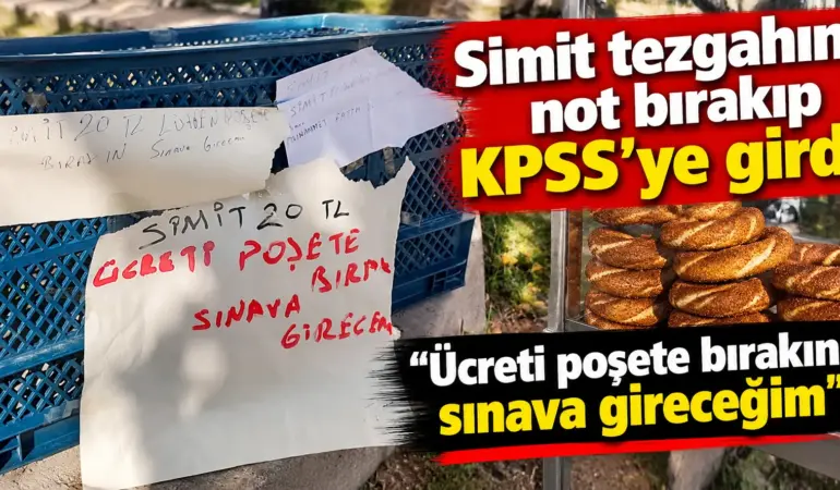 Elazığ’da Simitçinin KPSS Notu Gündem Oldu: “Parayı Poşete Bırakın, Sınava Gireceğim!”