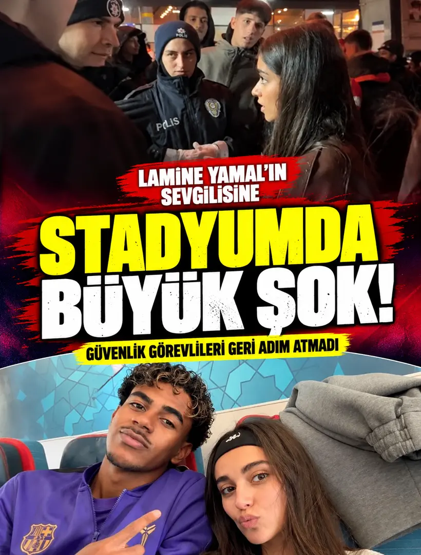 Lamine Yamal’ın Sevgilisine RAMS Park’ta Şok! Güvenlik Görevlileri Geri Adım Atmadı