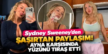 Sydney Sweeney’den Şaşırtan Tıraş Paylaşımı