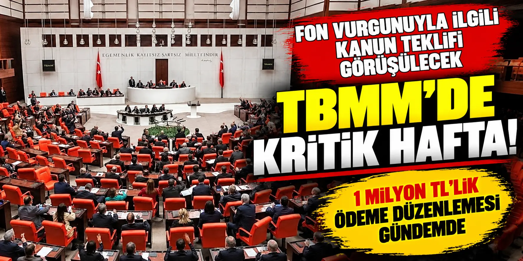 Fon Mağdurları İçin Kritik Hafta! TBMM’de 1 Milyon TL’lik Ödeme Düzenlemesi Görüşülecek