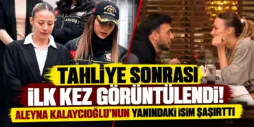 Tahliye Sonrası İlk Görüntü_ Şaşırtan İsim