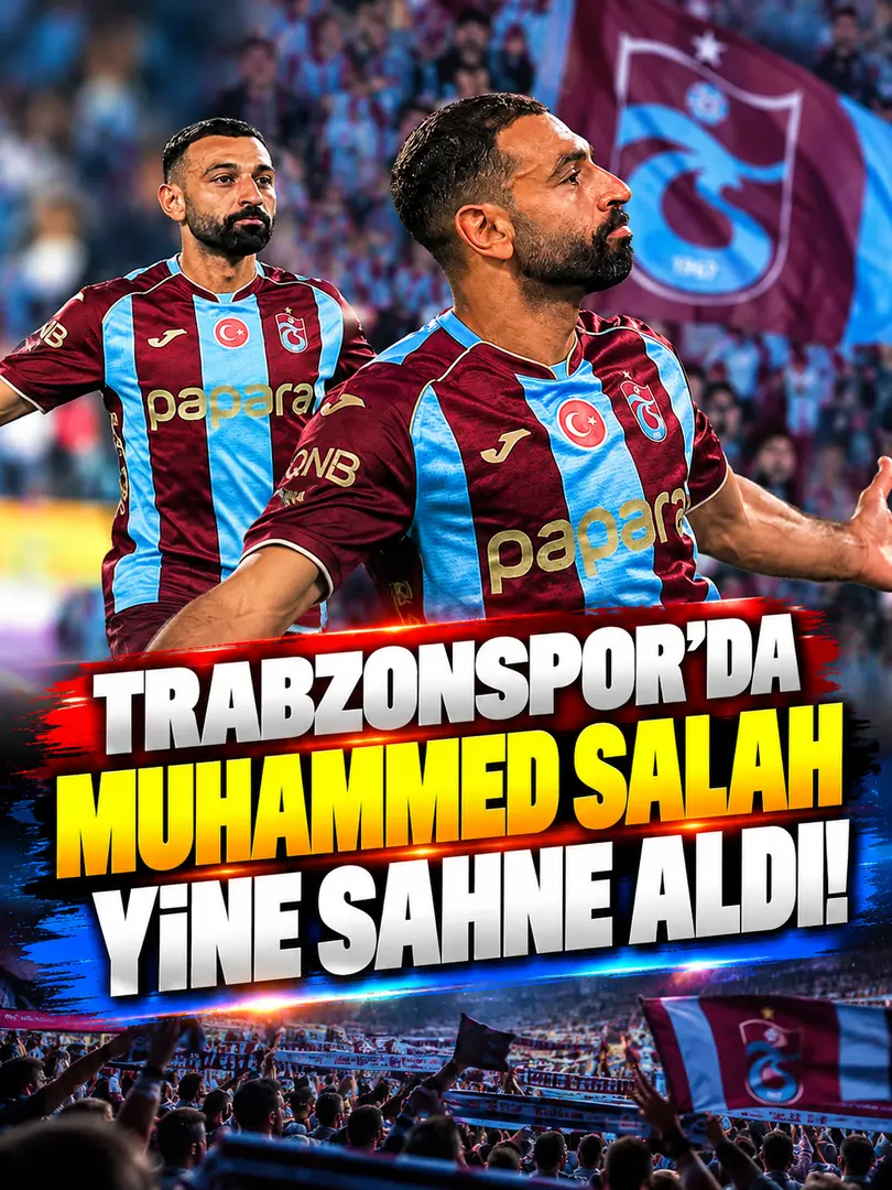 Trabzonspor’da Muhammed Salah Fırtınası! Beşiktaş Derbisinde Yine Sahneye Çıktı