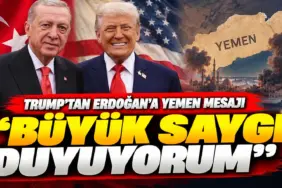 Trump ve Erdoğan’dan Yemen Mesajı