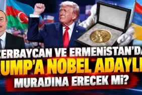 Trump’a Nobel Adaylığı Gündemde