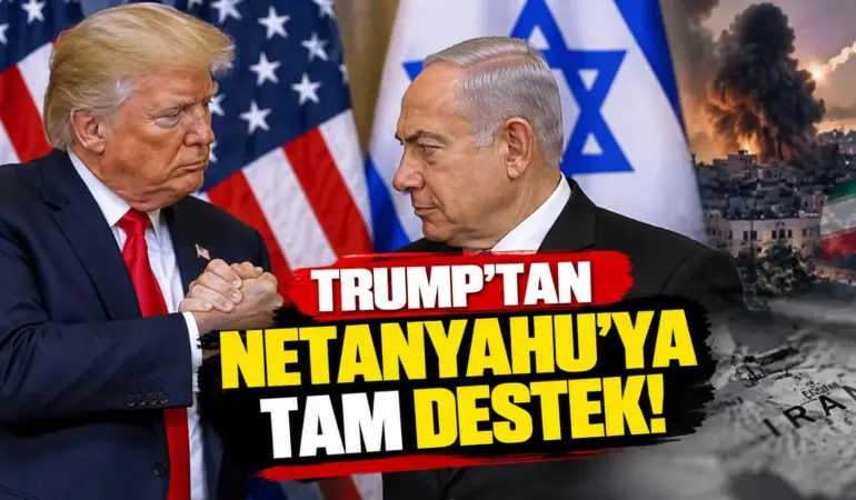 Donald Trump’tan Netanyahu’ya Tam Destek! İsrail Seçimleri Öncesi İran’a Sert Mesaj