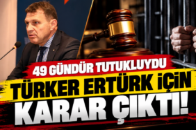 Türker Ertürk İçin Karar Çıktı