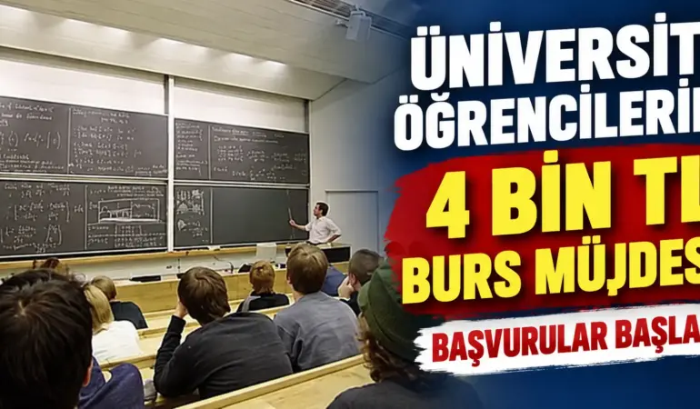 Üniversite öğrencilerine 4 bin TL burs müjdesi! Başvurular başladı
