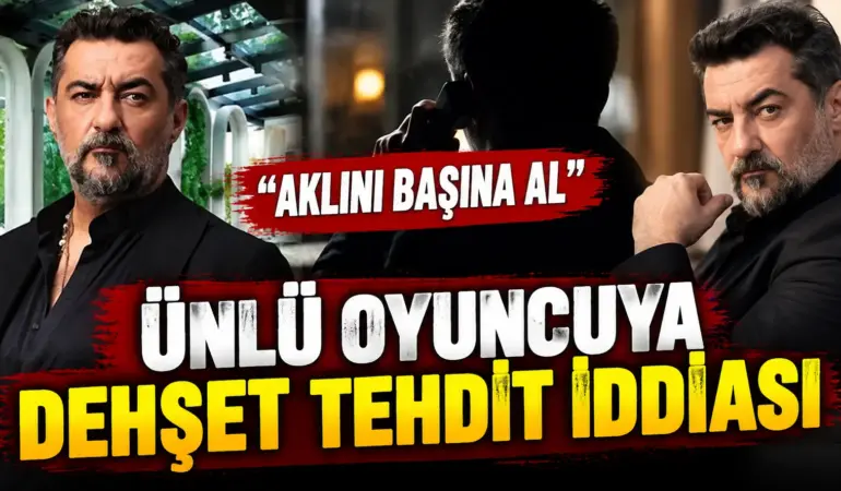 Ünlü Oyuncuya Dehşet Tehdit İddiası