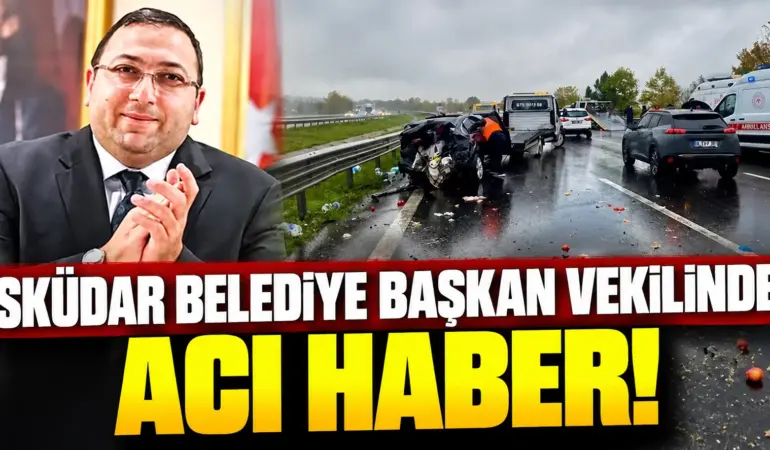 Üsküdar Belediye Başkan Vekili Dündar Ziya Gültekin trafik kazasında hayatını kaybetti