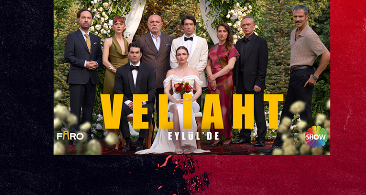 VELİAHT DİZİSİYLE SHOW TV YENİ SEZONA DAMGA VURACAK (1)