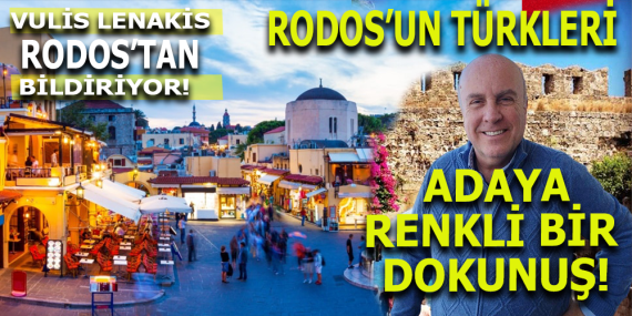 RODOS’UN TÜRKLERİ: ADAYA RENKLİ BİR DOKUNUŞ!