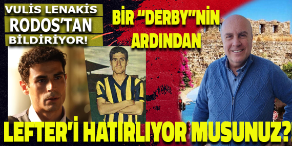 Bir “Derby” nin ardından hatırladıklarımız…