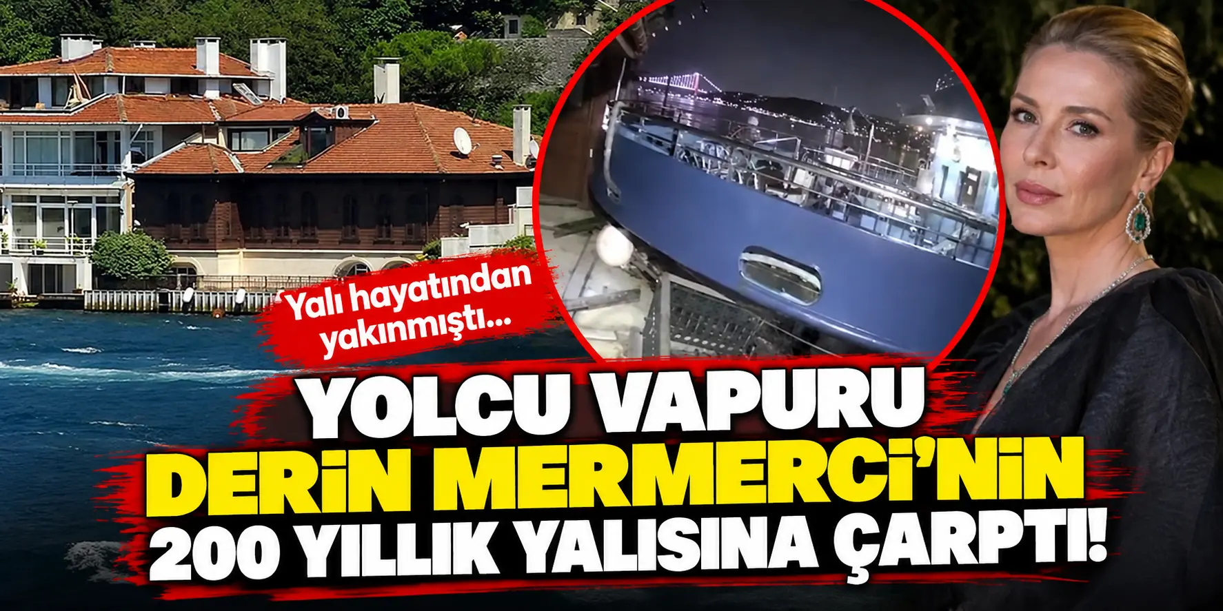 Derin Mermerci’nin 200 Yıllık Yalısına Yolcu Vapuru Çarptı: Rıhtım Büyük Hasar Gördü