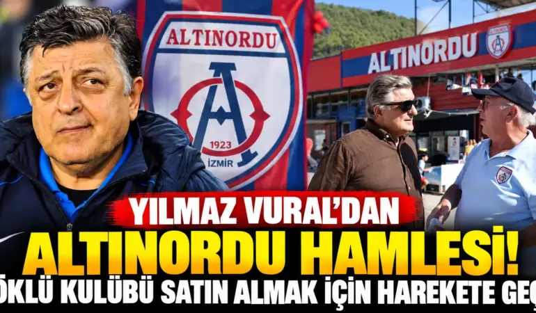 Altınordu’ya Yılmaz Vural Talip Oldu! İşte Masadaki Plan
