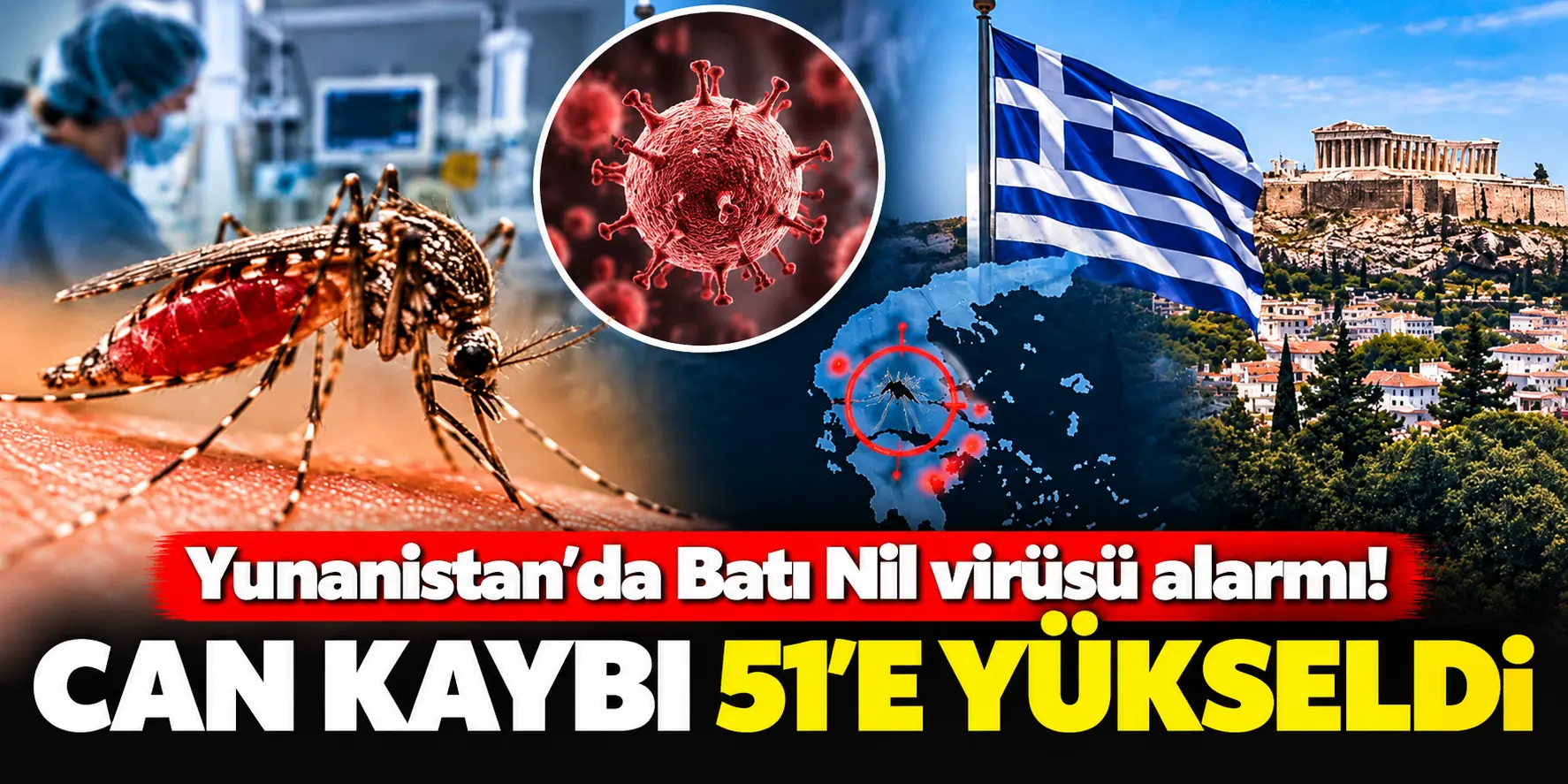 Yunanistan’da Endişelendiren Tablo: Batı Nil Virüsünden 51 Kişi Hayatını Kaybetti