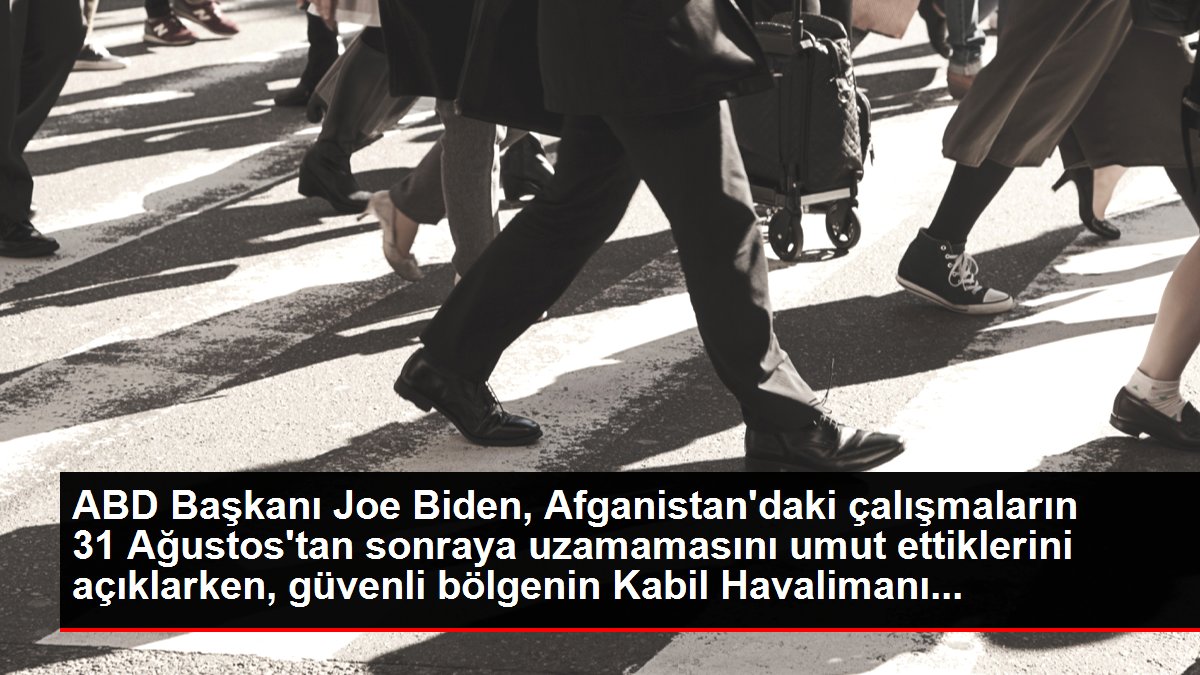 ABD Başkanı Joe Biden, Afganistan’daki çalışmaların 31 Ağustos’tan sonraya uzamamasını umut ettiklerini açıklarken, güvenli bölgenin Kabil Havalimanı…