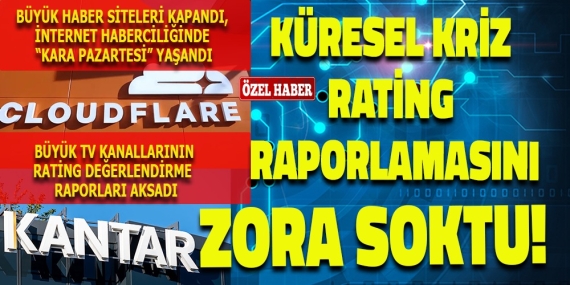 CLOUDFLARE TEKNİK ARIZASI TV İZLENME ORANLARINI DA VURDU: 18 KASIM VERİLERİ ZAMANINDA RAPORLANAMADI