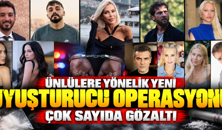 Ünlülere Uyuşturucu Operasyonu: Oyuncu, Şarkıcı ve Spor Dünyasından Çok Sayıda Gözaltı