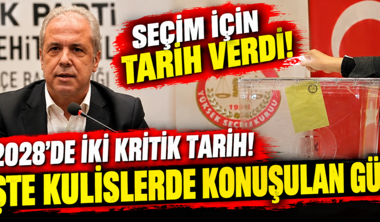 Seçim Kulislerinde Tarih Hareketliliği! 2028 İçin İki Kritik Gün