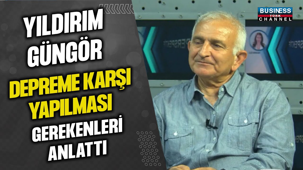 YILDIRIM GÜNGÖR’DEN DEPREM ÖNLEMLERİNİ ANLATAN ÇARPICI AÇIKLAMALAR