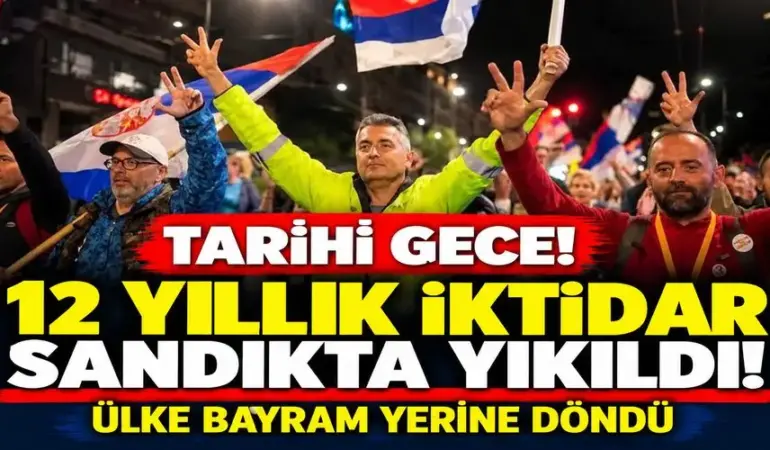 Sırbistan’da Tarihî Seçim! Aleksandar Vučić’in 12 Yıllık İktidarı Sandıkta Sona Erdi