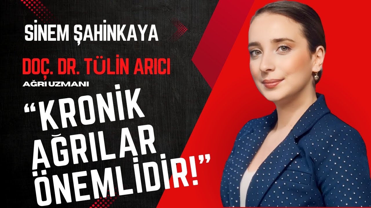 Ağrı Tedavisinde Yenilikçi Yaklaşımlar: Doç. Dr. Tülin Arıcı’nın Açıklamaları